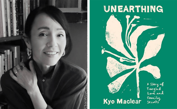 Black and white headshot of author Kyo Maclear next to the cover of her book titled Unearthing.